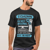 Funny System Administrator Job Sysadmin Gift T-Shirt (Vorderseite)