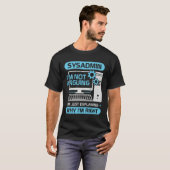 Funny System Administrator Job Sysadmin Gift T-Shirt (Vorne ganz)