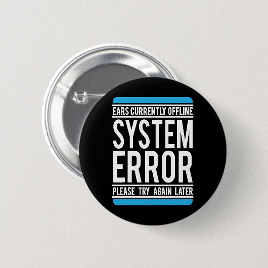 Funny System Error Ears sind derzeit offline. Button (Vorne & Hinten)