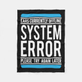 Funny System Error Ears sind derzeit offline. Fleecedecke (Vorderseite)