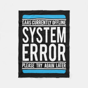 Funny System Error Ears sind derzeit offline. Fleecedecke