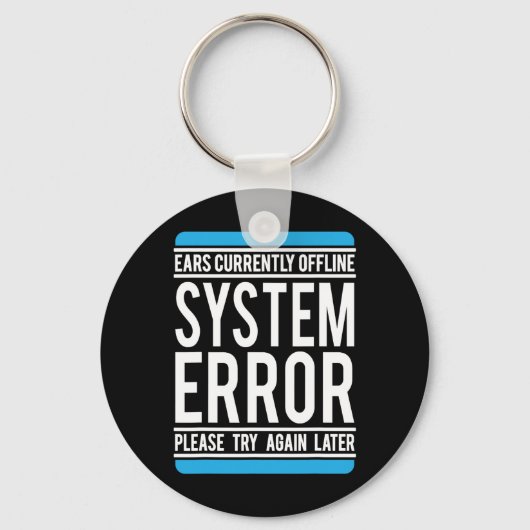 Funny System Error Ears sind derzeit offline. Schlüsselanhänger (Vorderseite)