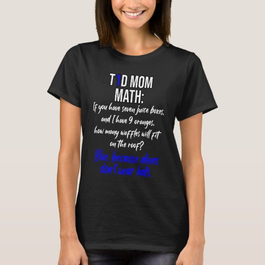 Funny T1D Mom Math and insulin dosing calculations T-Shirt (Vorderseite)
