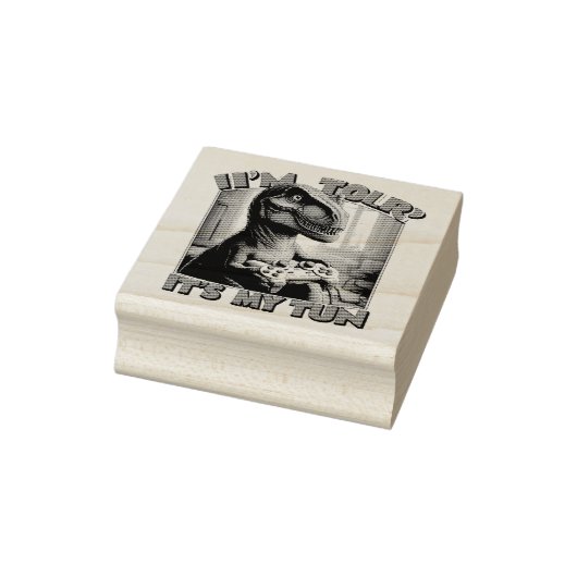 Funny T-Rex Gamer Quote Design Gummistempel (Stempel)