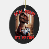 Funny T-Rex Gamer Quote Design Keramik Ornament (Rechts)