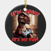 Funny T-Rex Gamer Quote Design Keramik Ornament (Vorne)