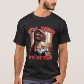 Funny T-Rex Gamer Quote Design T-Shirt (Vorderseite)