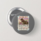 Funny T Rex Tshirt, Funny Missing Pet Tee, Dinosau Button (Vorne & Hinten)