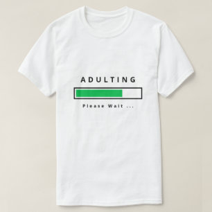 Funny T - Shirt Adulting - Bitte warten