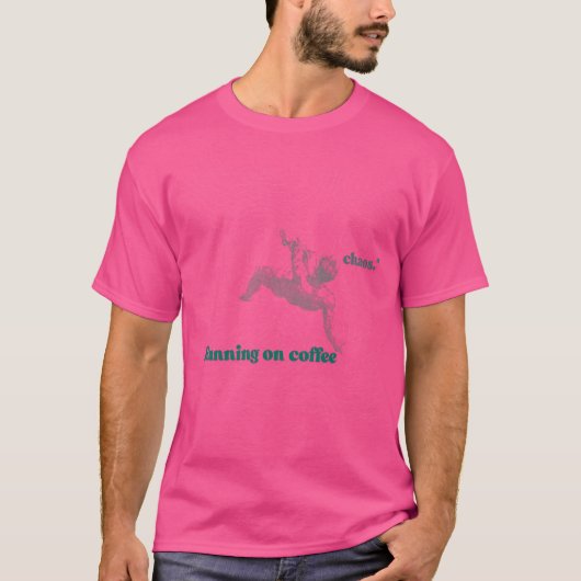 Funny T - Shirt | Auf Kaffee und Chaos laufen (Vorderseite)