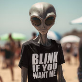 Funny T - Shirt: Blinzeln, wenn du mich Will T-Shirt