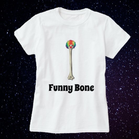 Funny T - Shirt - Funny Bone Shirt