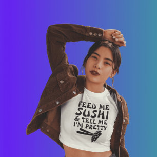 Funny T - Shirt für Damen, FÜTTRE ME SUSHI