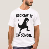 Funny T - Shirt, Kickin' it old school T-Shirt (Vorderseite)