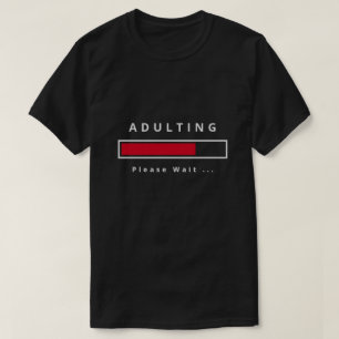 Funny T - Shirt mit Text Adulting - Bitte warten