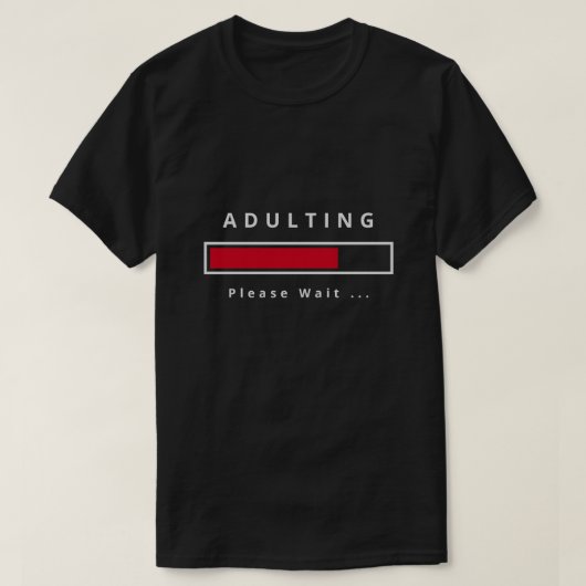Funny T - Shirt mit Text Adulting - Bitte warten (Design vorne)