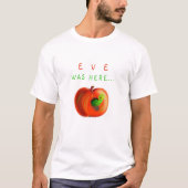 Funny T - Shirt Text - Eve war hier - Paradies App (Vorderseite)