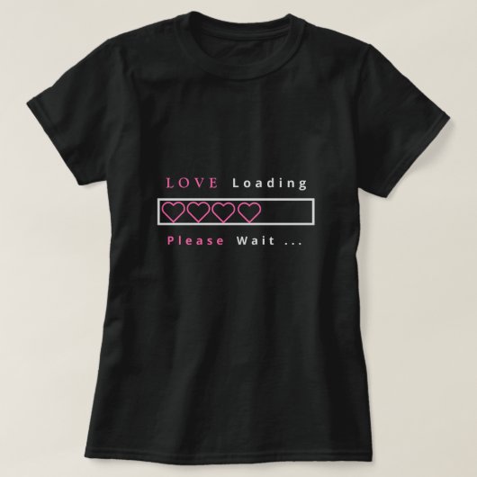 Funny T - Shirt Text - Liebe Laden Bitte warten (Design vorne)