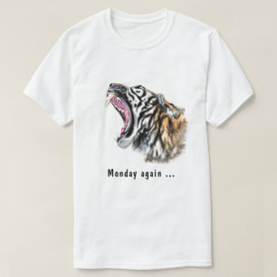 Funny T - Shirt Text Montag wieder mit Yawning Tig