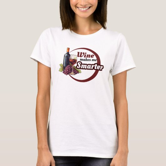 Funny T-Shirt Wine makes me smarter (Vorderseite)