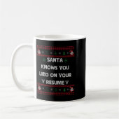 Funny Tacky Santa Knows You Lied On Your Resume Ug Kaffeetasse (Links)