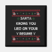 Funny Tacky Santa Knows You Lied On Your Resume Ug Magnet (Vorne)