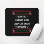 Funny Tacky Santa Knows You Lied On Your Resume Ug Mousepad (Mit Mouse)