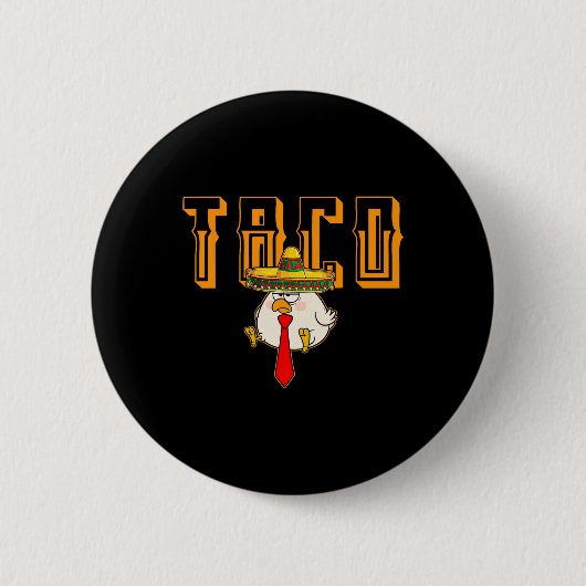 Funny Taco Anti-trump Always Chickens Out Let's Go Button (Vorderseite)