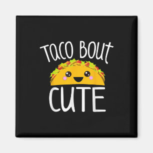 Funny Taco Lover Shirt Taco Bout Niedlicher Girl B Magnet