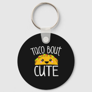 Funny Taco Lover Shirt Taco Bout Niedlicher Girl B Schlüsselanhänger