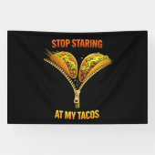 Funny Taco Lover Stop Staring Banner (Horizontal)
