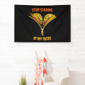 Funny Taco Lover Stop Staring Banner (InSitu)