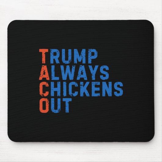 Funny Taco Meme Trump Always Chickens Out Tariff M Mousepad (Vorne)