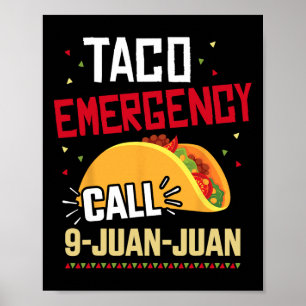 Funny Taco Notruf 9 Juan Juan für Cinco de Poster