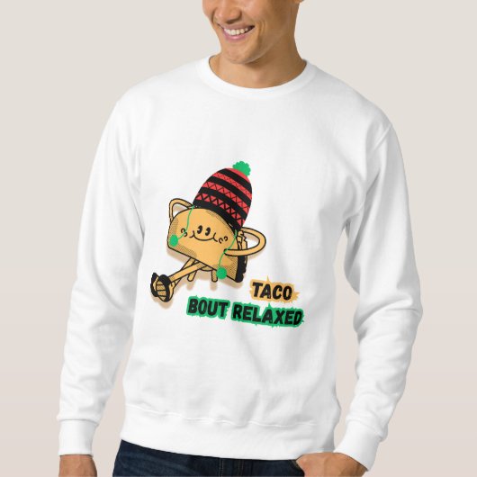 funny taco pun t-shirt sweatshirt (Vorderseite)