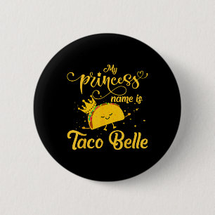 Funny Taco Shirt Princess Name ist Taco Belle Food Button