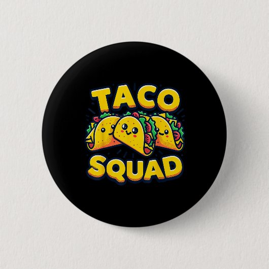 Funny Taco Squad Niedlich mexikanisches Food Lover Button (Vorderseite)