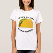 Funny Taco T - Shirt, ich wollte einen heißen Körp T-Shirt (Vorderseite)