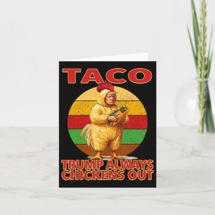 Funny Taco Trump hält immer Chickens out T.a.c.o 3 Karte