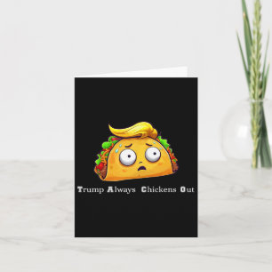 Funny Taco Trump hält immer die Hühner aus Niedlic Karte