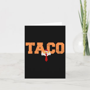 Funny Taco Trump holt immer aus T.a.c.o 10 Karte