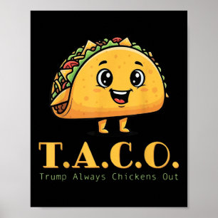 Funny Taco Trump hühnt immer Niedliches Huhn Poster