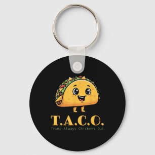 Funny Taco Trump hühnt immer Niedliches Huhn Schlüsselanhänger