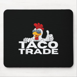 Funny Taco Trump immer Chickens out _1 Mousepad