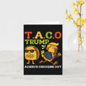 Funny Taco Trump immer Chickens out T.a.c.o Meme Karte (Gelbe Blume)