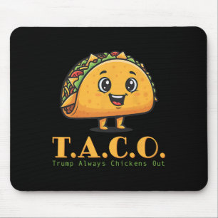 Funny Taco Trump immer Hühner raus, lass uns T.a. Mousepad