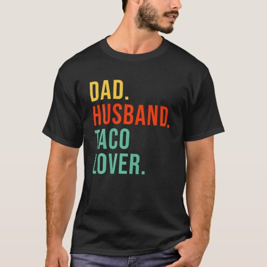 Funny Taco Vater Husband Legend Mexican Food Fathe T-Shirt (Vorderseite)
