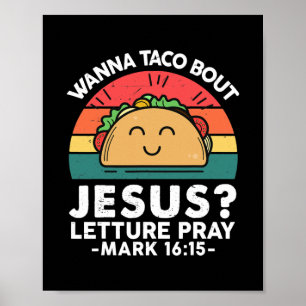Funny Taco Wanna Taco Bout Jesus Religiös Poster