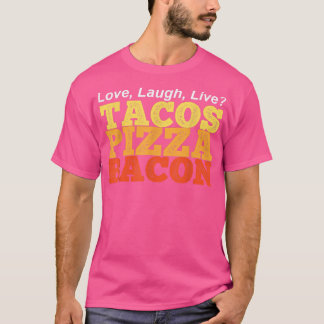 Funny TACOS PIZZA BACON anstelle von Liebe Laugh L T-Shirt