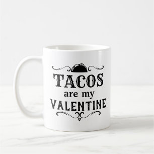 Funny Tacos sind mein Valentine Kaffeetasse